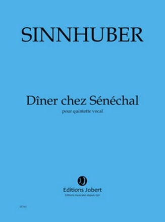 Sinnhuber, Claire-Mlanie Dner chez Snchal Quintette vocal Partition