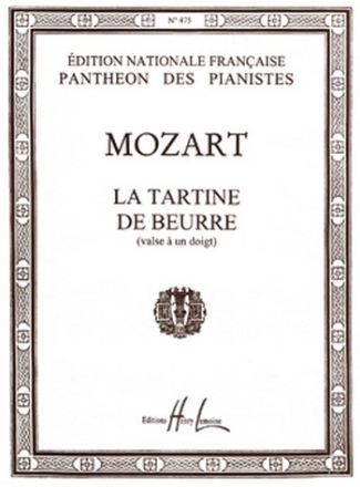 MOZART Wolfgang Amadeus La Tartine de beurre piano Partition