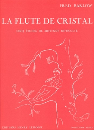 BARLOW Fred Flte de cristal piano Partition