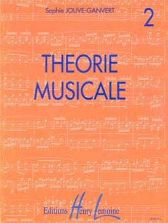 JOUVE-GANVERT Sophie Thorie musicale Vol.2 thorie musicale Partition