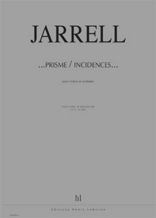 JARRELL Michael ...prisme / incidences... violon et orchestre Partition