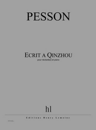 PESSON Grard Ecrit  Qinzhou rcitant(e) et piano Partition