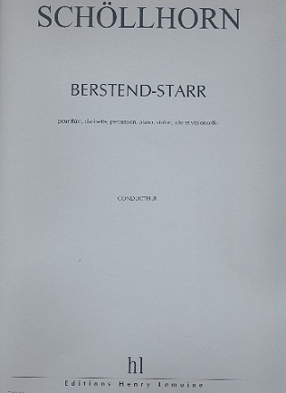 Berstend-Starr pour flte, clarinette, percussion, piano, violon, alto et violoncelle,   partition