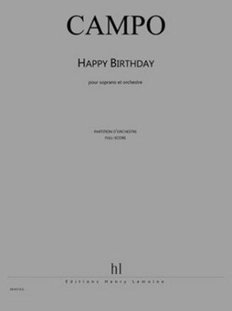 CAMPO Rgis Happy Birthday soprano et orchestre Partition