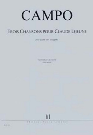 CAMPO Rgis Chansons pour Claude Lejeune (3) 4 voix a cappella Partition
