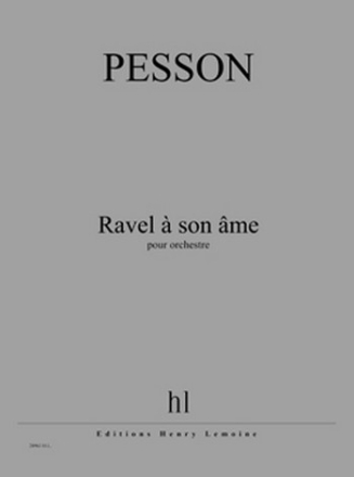 PESSON Grard Ravel  son me orchestre Partition