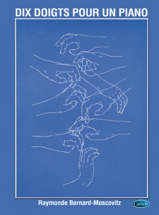 Raymonde Bernard-Moscovitz, 10 Doigts Piano Klavier Buch