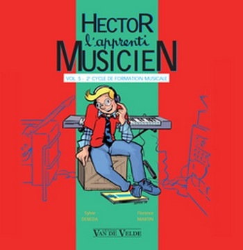 DEBEDA Sylvie / MARTIN Florence Hector, l'apprenti musicien Vol.5 formation musicale CD