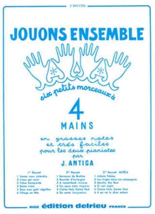 ANTIGA Jean Jouons ensemble Vol.1 piano  4 mains Partition