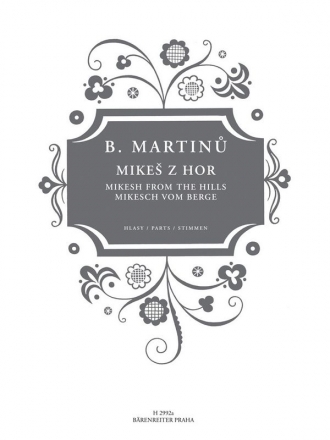 Martinu, Bohuslav, Mikesh from the Hills for Mixed choir, soprano and  for Mixed Choir, Soprano and Tenor Solo, 2 Violins, Viola and Piano set of parts