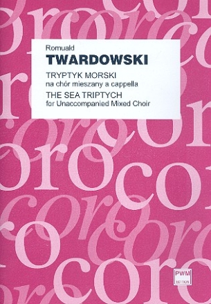 The Sea Triptych for mixed chorus a cappella study score (pol)