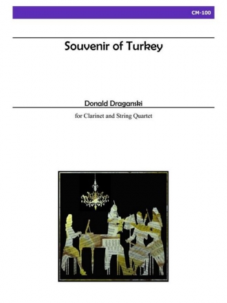 Draganski - Souvenir of Turkey for Clarinet and String Quartet Chamber Music