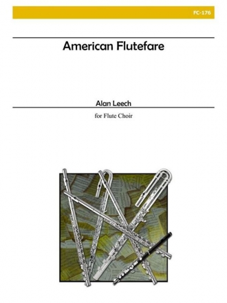 Leech - American Flutefare Flute Choir