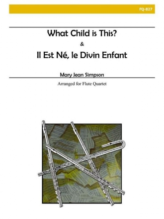 Simpson - Il Est N, Le Divin Enfant/What Child Is This? Flute Quartet