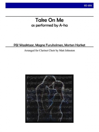 A-ha (arr. Johnston) - Take On Me Clarinet Choir