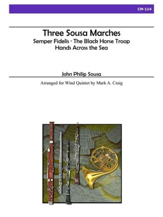 Sousa - Three Sousa Marches for Wind Quintet Wind Quintet
