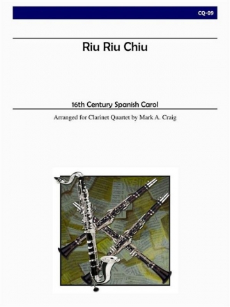 Traditional (arr. Craig) - Riu Riu Chiu (Clarinet Quartet) Clarinet Quartet