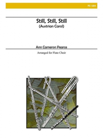 Pearce - Still, Still, Still Flute Choir