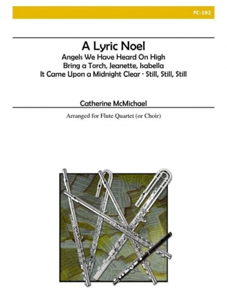 McMichael - A Lyric Noel Flute Choir or Flute Quartet