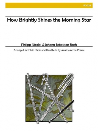 Bach - How Brightly Shines the Morning Star Flute Choir