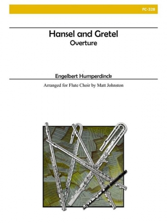 Hansel and Gretel Overture  for fliute choir score and parts