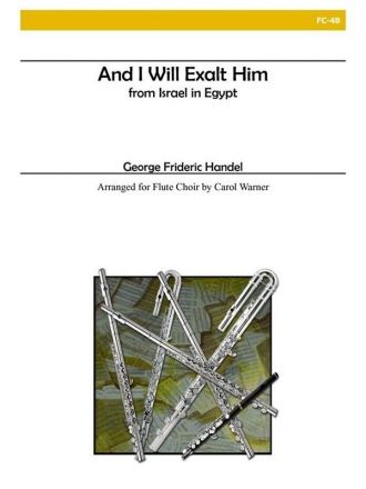 Handel - And I Will Exalt Him Flute Choir or Flute Quartet