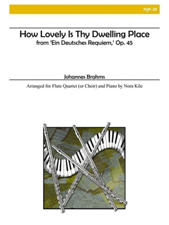 Brahms - How Lovely is Thy Dwelling Place Flute Quartet and Piano