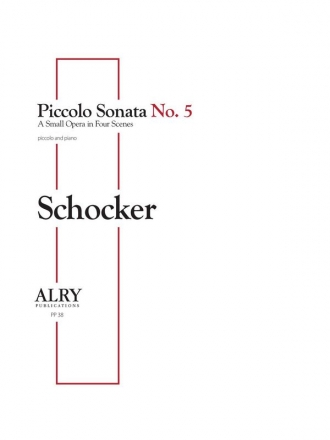 Schocker, Gary, Piccolo Sonata No. 5 Piccolo and Piano
