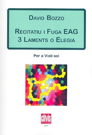 Recitatiu i fuga EAG  i  3 Laments o Elegia for violin