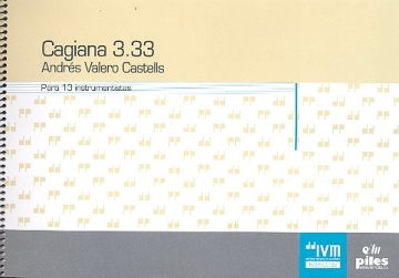 Cagiana 3.33 für 13 Instrumente Partitur und Stimmen