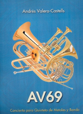 AV69 fr 2 Trompeten, Horn, Posaune Tuba und Blasorchester Partitur (Din A3)