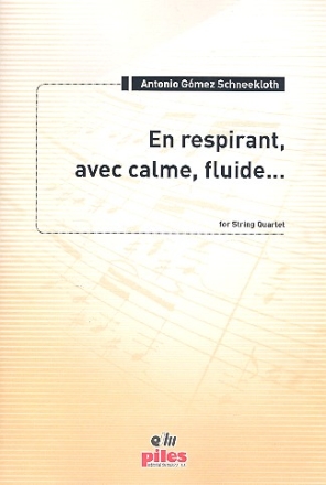 En respirant, avec calme, fluide fr Streichquartett Partitur und Stimmen