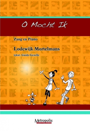 Mortelmans, Lodewijk O Mocht Ik Voc/Piano