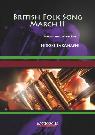 Takahashi, Hiroki British Folk Song March II Windband