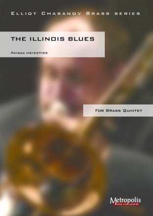 Hiketick, Patrick The Illinois Blues BrassEns