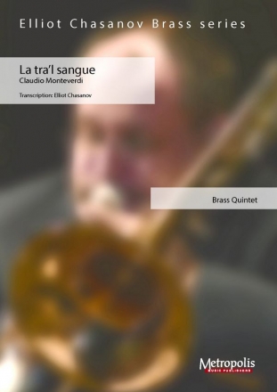 Monteverdi, Claudio, La tra I sangue Brass Quintet