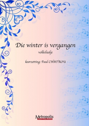 Volkslied Die winter is vergangen (10x) Koor a cappella