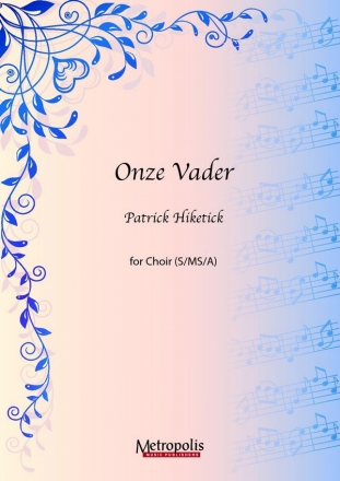 Hiketick, Patrick Onze Vader (10x) S/MS/A/Piano