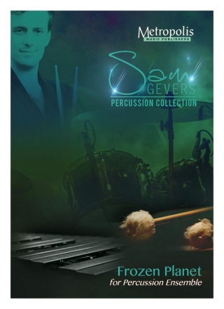 Gevers, Sam, Frozen Planet Percussion Ensemble