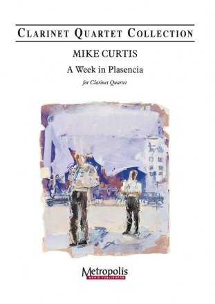 Curtis, Mike, A Week in Plasencia Clarinet Quartet