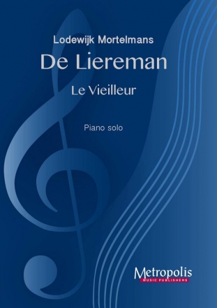 Mortelmans, Lodewijk, De Liereman - Le Vieilleur Piano Solo