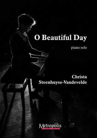 Steenhuyse-Vandevelde, Christa, O Beautiful Day Piano Solo (Album) for Piano Solo