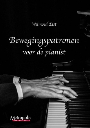 Elst, Welmoed, Bewegingspatronen voor de pianist Music Theory