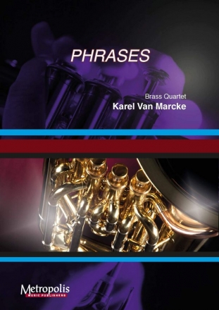 Van Marcke, Karel, Phrases Brass Quartet