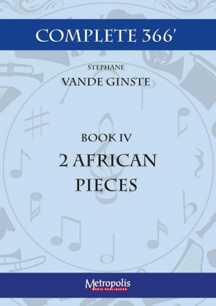 Vande Ginste, Stephane, Complete 366' - Book 4: 2 African Pieces Piano Solo