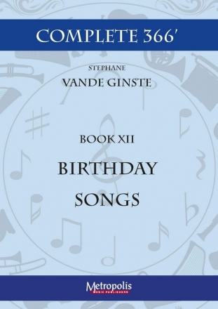 Vande Ginste, Stephane, Complete 366' BOOK XII 9 Birthday Songs Piano Solo