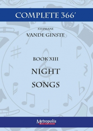 Vande Ginste, Stephane, Complete 366' BOOK XIII 10 Night Songs Piano Solo