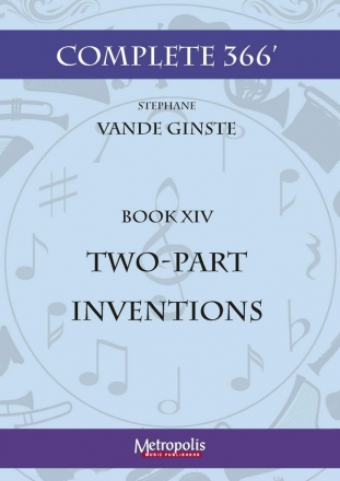 Vande Ginste, Stephane, Complete 366' BOOK XIV 5 Two-part Inventions Piano Solo