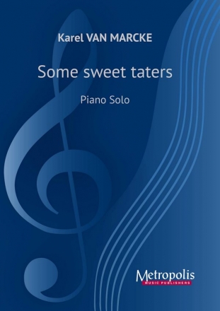 Van Marcke, Karel, Some Sweet Taters Piano Solo