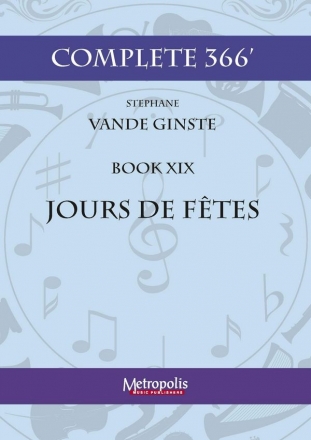 Vande Ginste, Stphane, Complete 366' Book XIX Jours de ftes Piano Solo